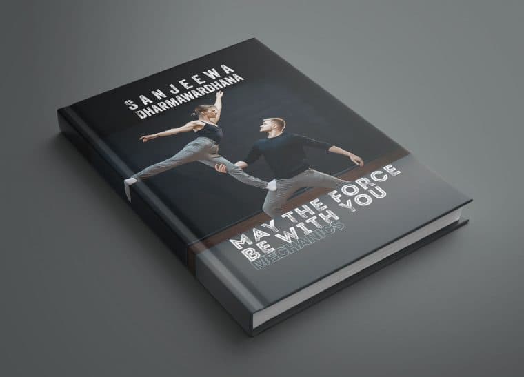 May the Force Be With You — A/L Physics book on Mechanics